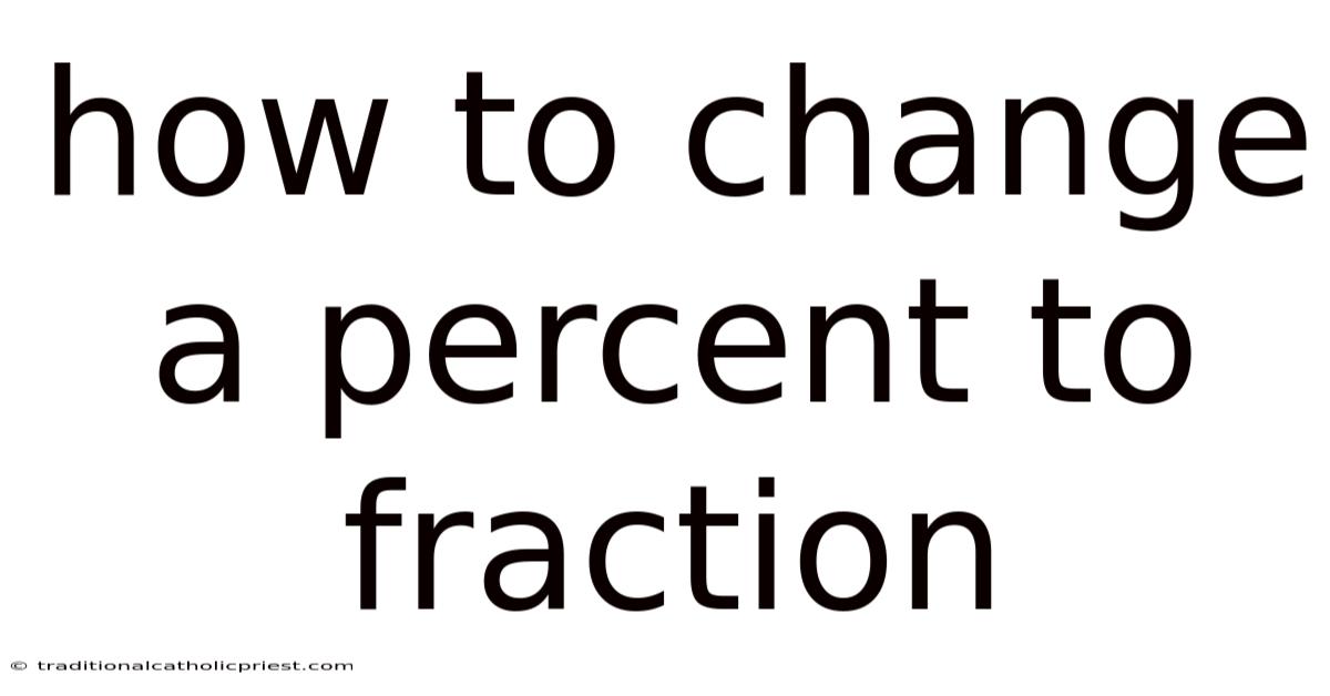 How To Change A Percent To Fraction