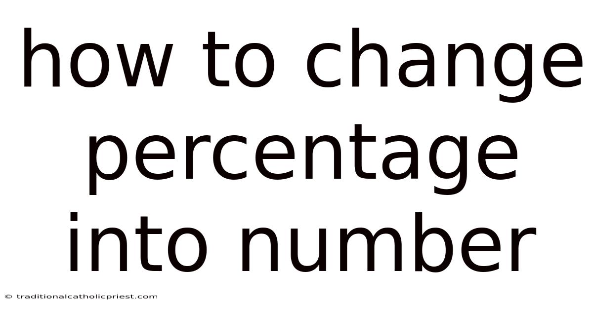 How To Change Percentage Into Number