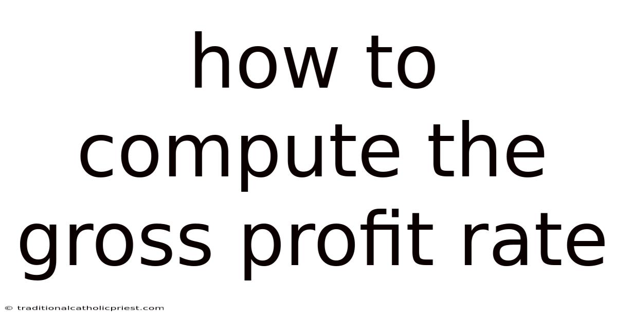 How To Compute The Gross Profit Rate