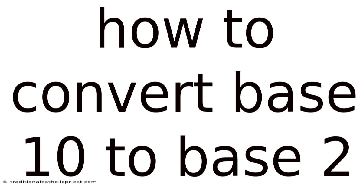 How To Convert Base 10 To Base 2