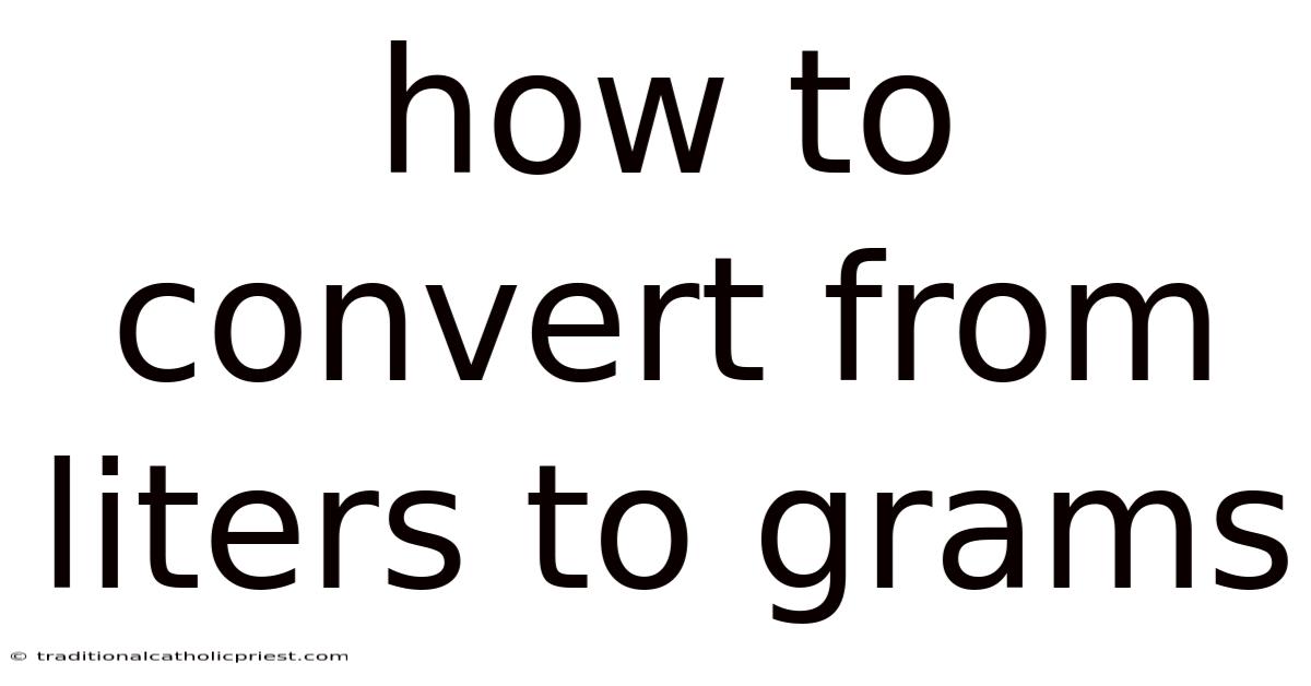 How To Convert From Liters To Grams