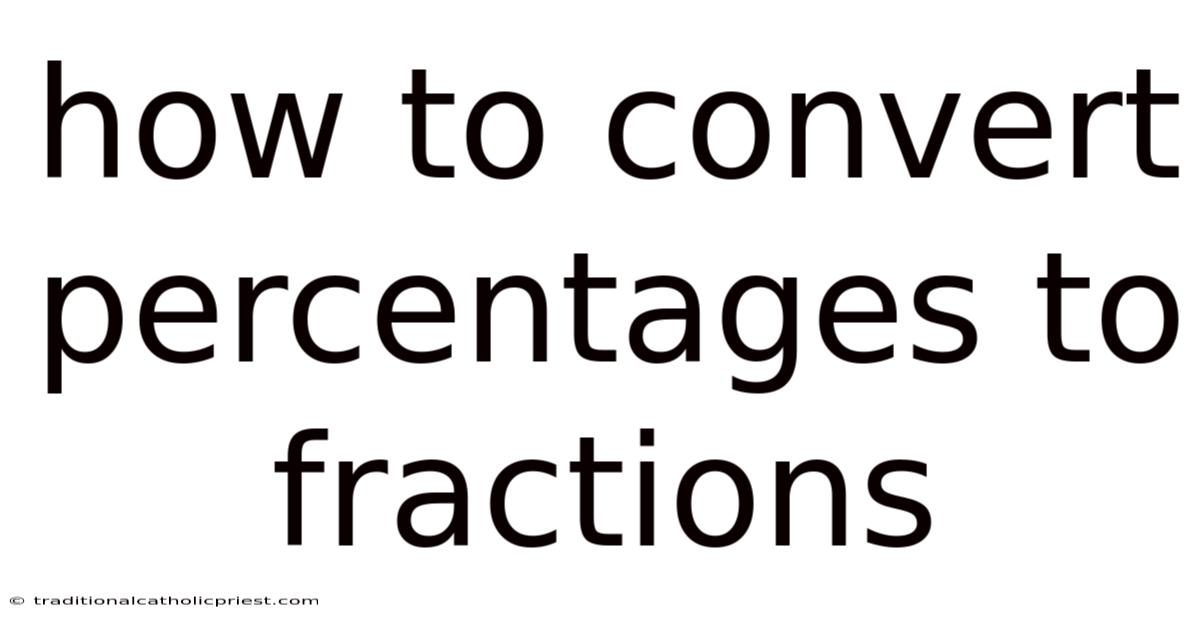 How To Convert Percentages To Fractions