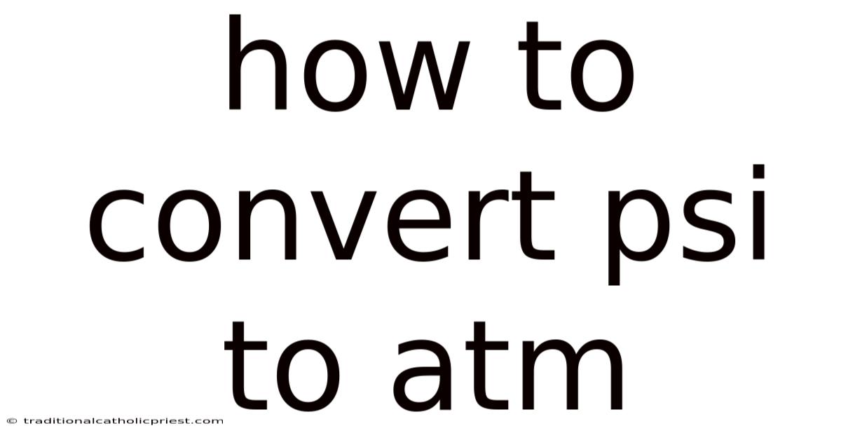 How To Convert Psi To Atm