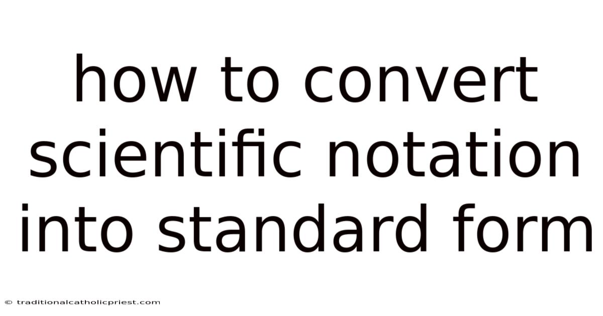 How To Convert Scientific Notation Into Standard Form