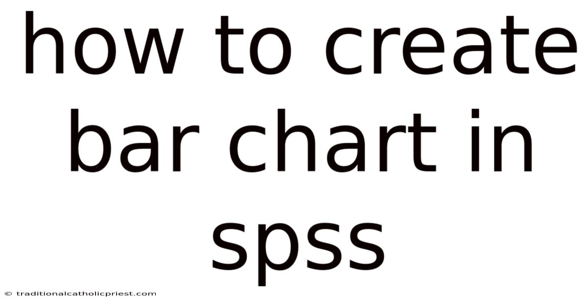 How To Create Bar Chart In Spss