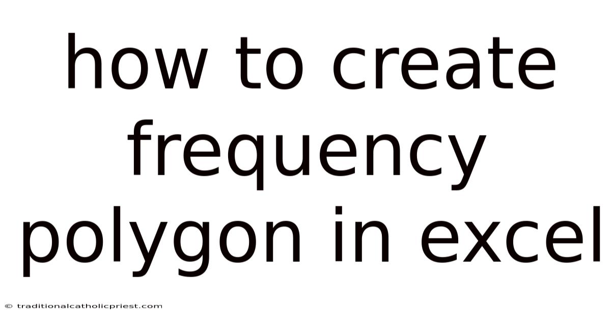 How To Create Frequency Polygon In Excel