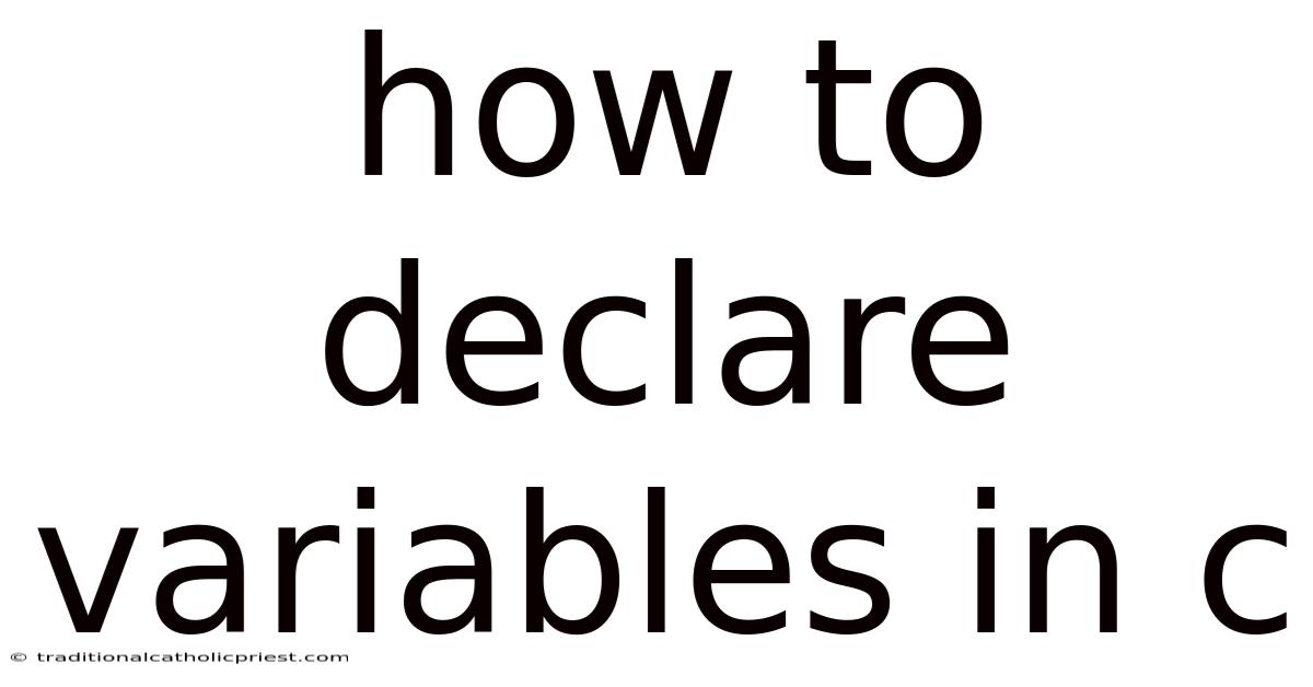 How To Declare Variables In C