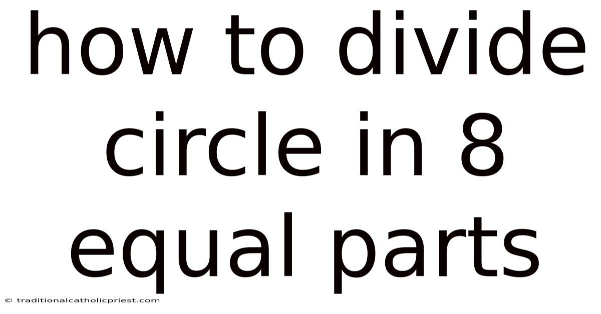 How To Divide Circle In 8 Equal Parts