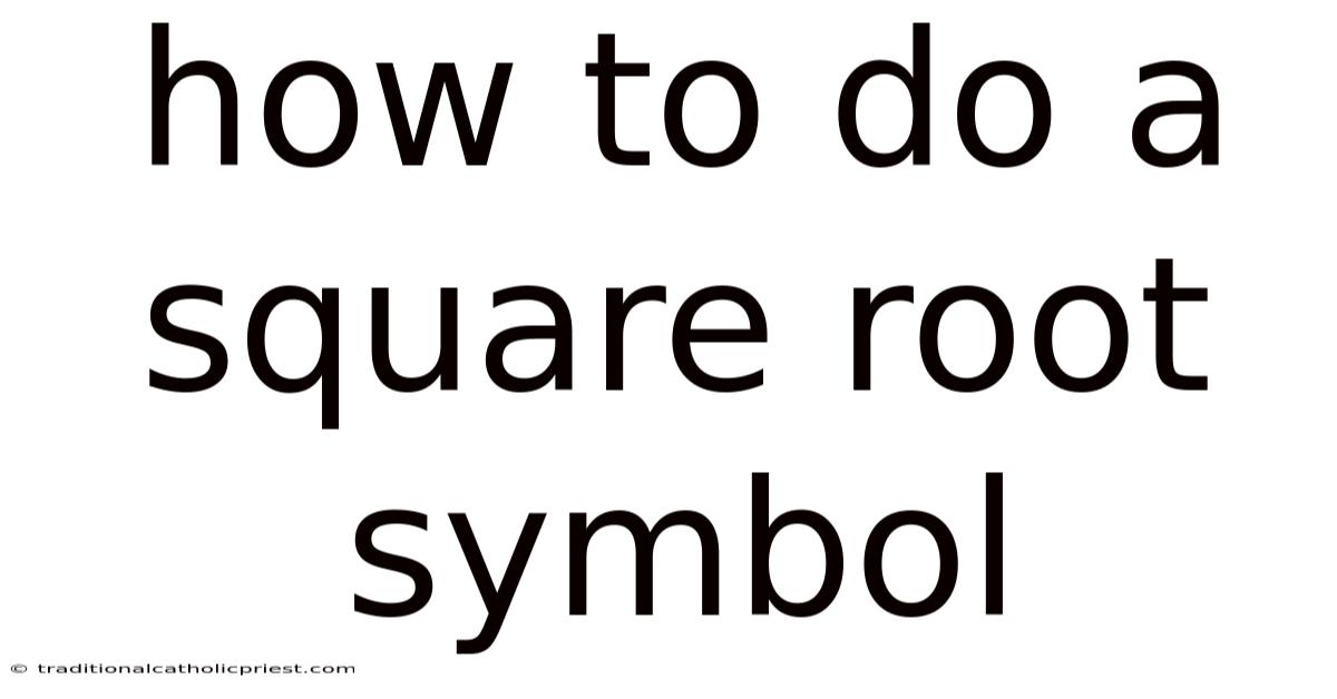 How To Do A Square Root Symbol