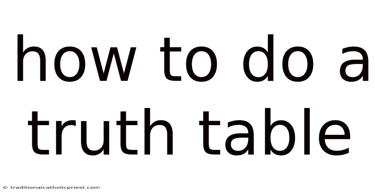 How To Do A Truth Table