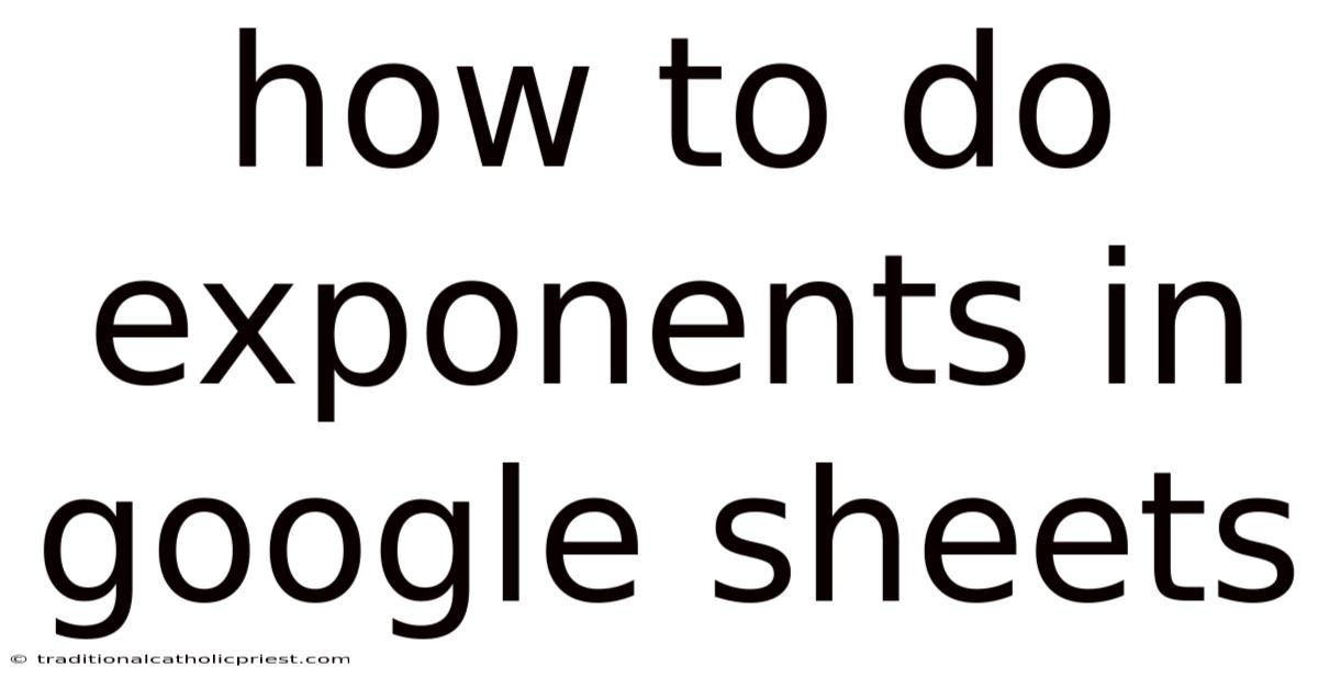 How To Do Exponents In Google Sheets