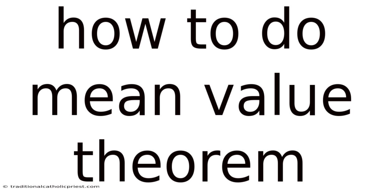 How To Do Mean Value Theorem