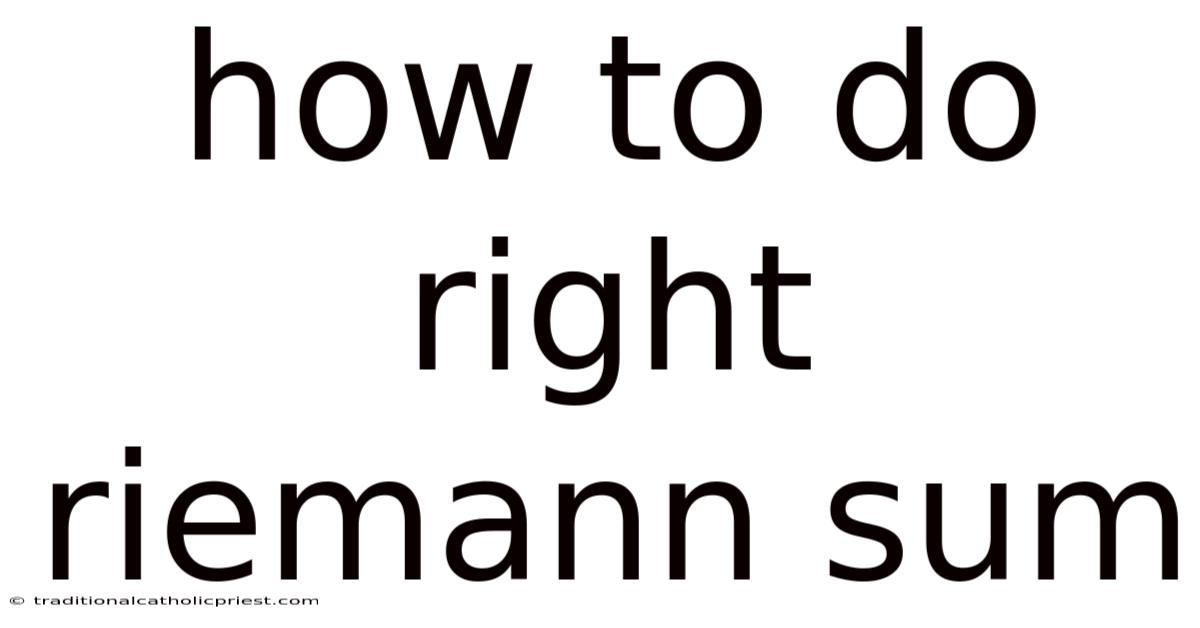 How To Do Right Riemann Sum