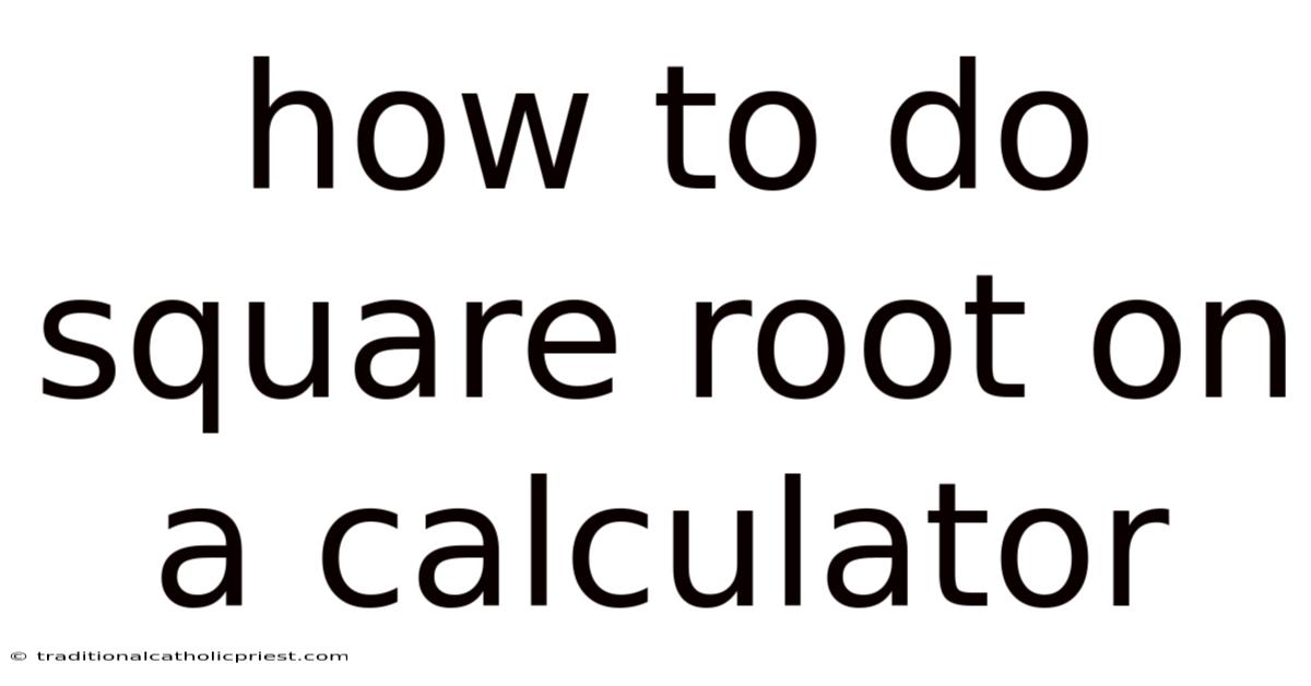 How To Do Square Root On A Calculator
