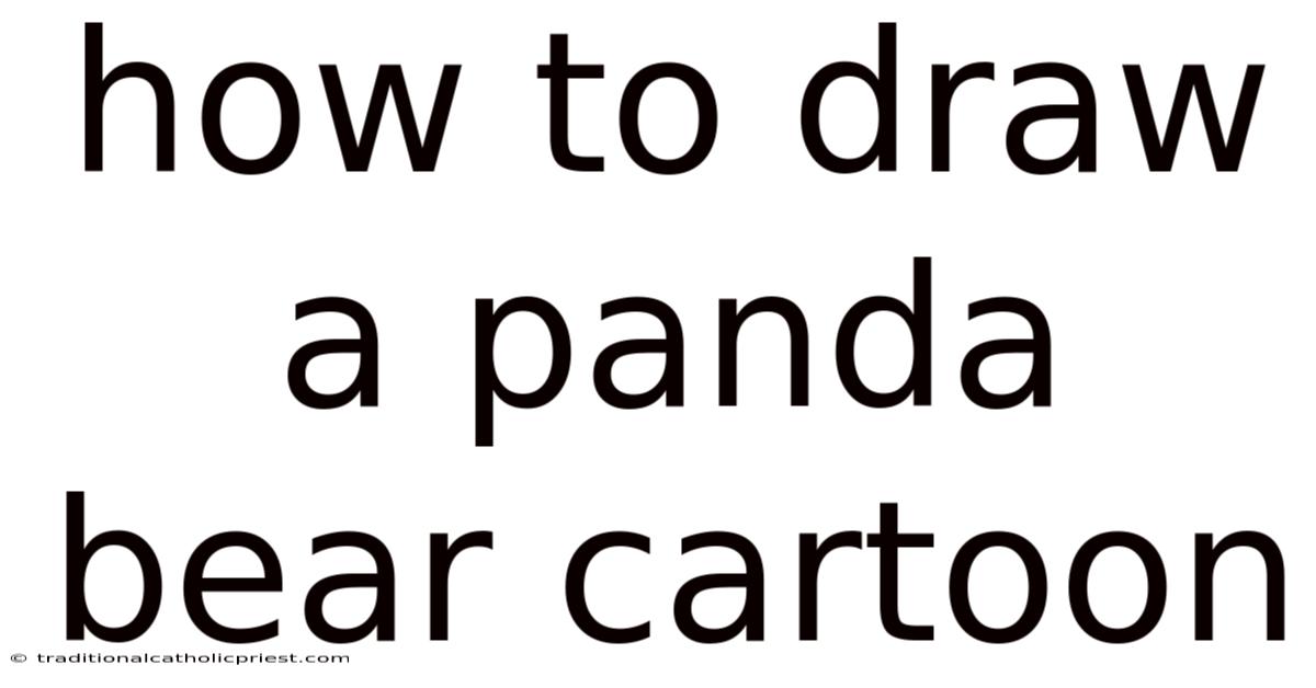 How To Draw A Panda Bear Cartoon