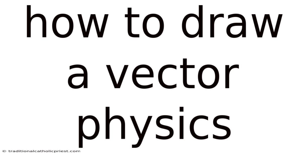 How To Draw A Vector Physics
