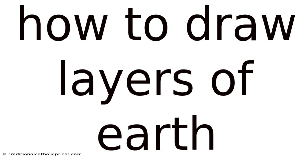 How To Draw Layers Of Earth