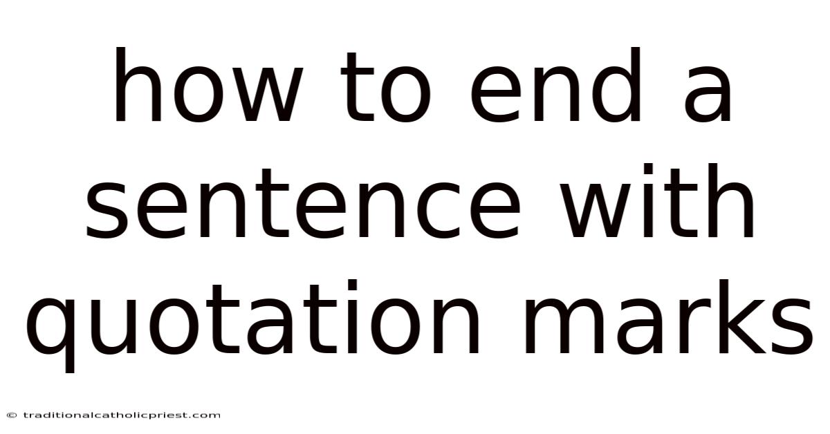 How To End A Sentence With Quotation Marks