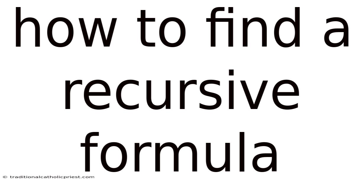How To Find A Recursive Formula