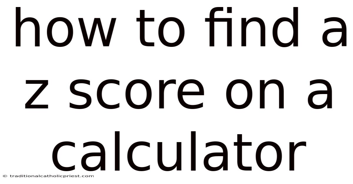 How To Find A Z Score On A Calculator