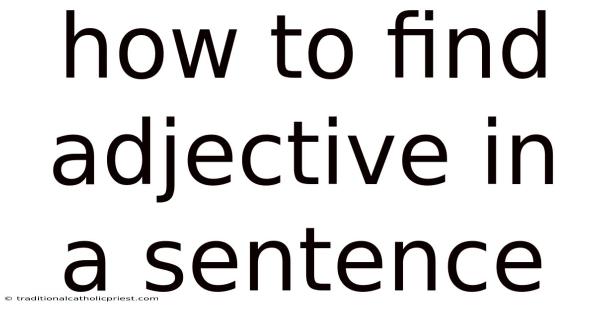 How To Find Adjective In A Sentence