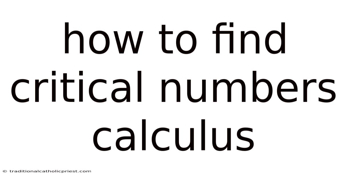 How To Find Critical Numbers Calculus