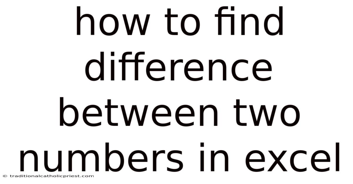 How To Find Difference Between Two Numbers In Excel