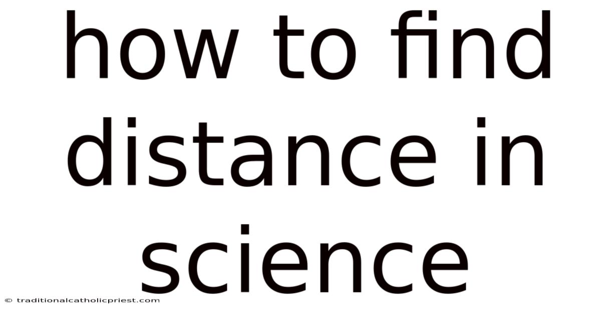 How To Find Distance In Science