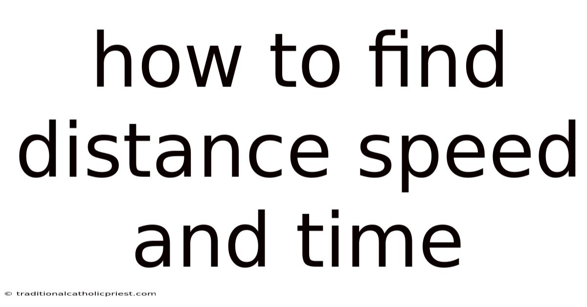 How To Find Distance Speed And Time