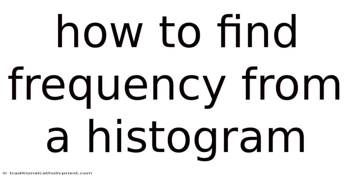 How To Find Frequency From A Histogram