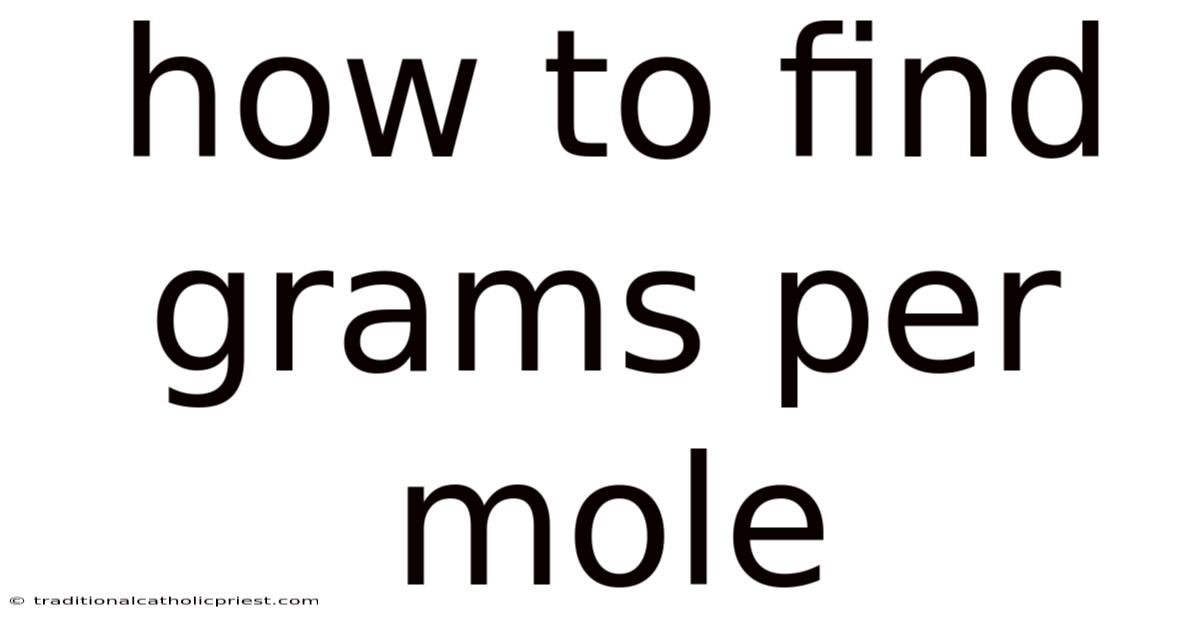 How To Find Grams Per Mole