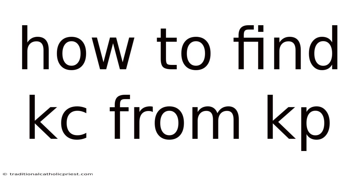 How To Find Kc From Kp