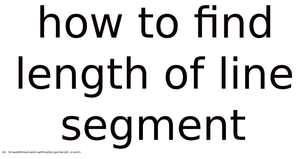 How To Find Length Of Line Segment