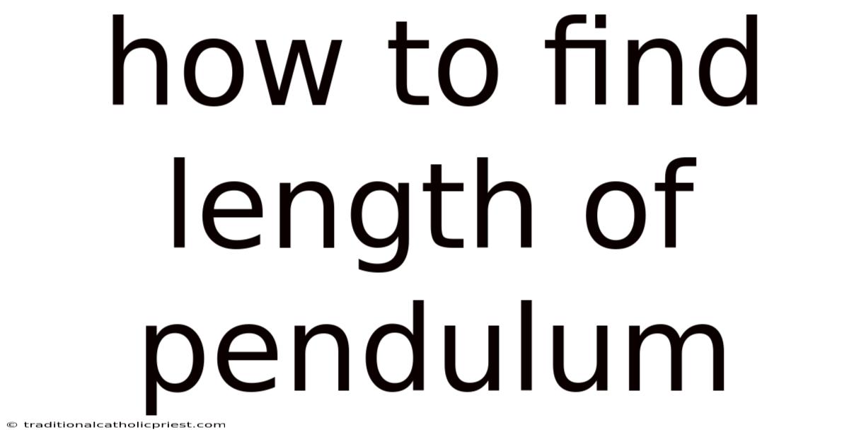 How To Find Length Of Pendulum
