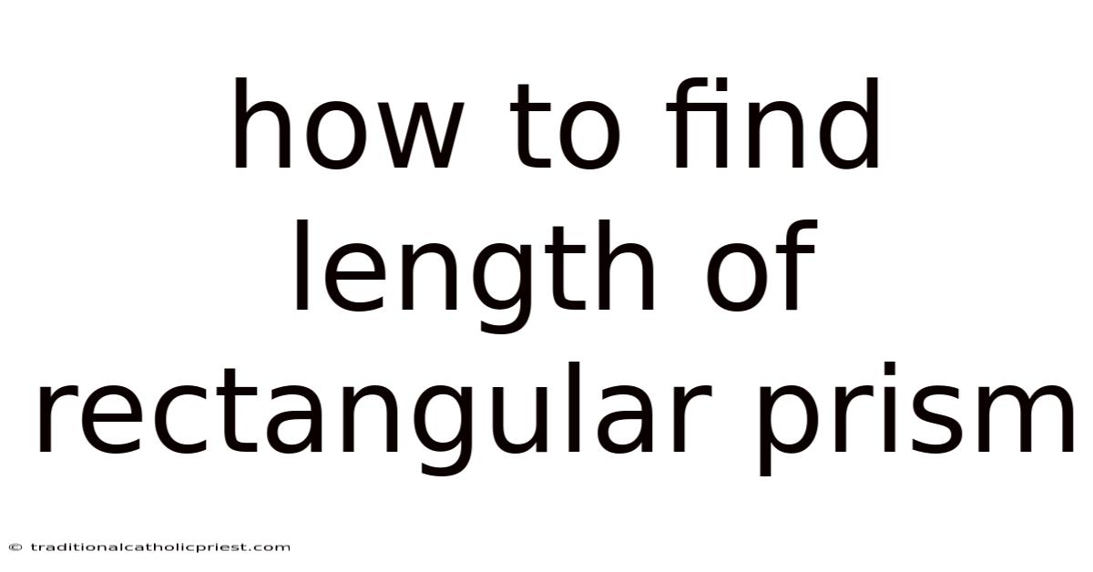 How To Find Length Of Rectangular Prism