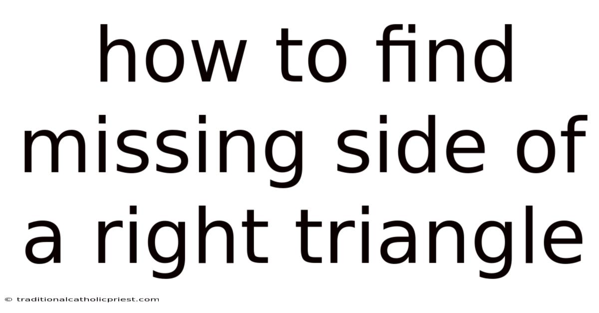 How To Find Missing Side Of A Right Triangle