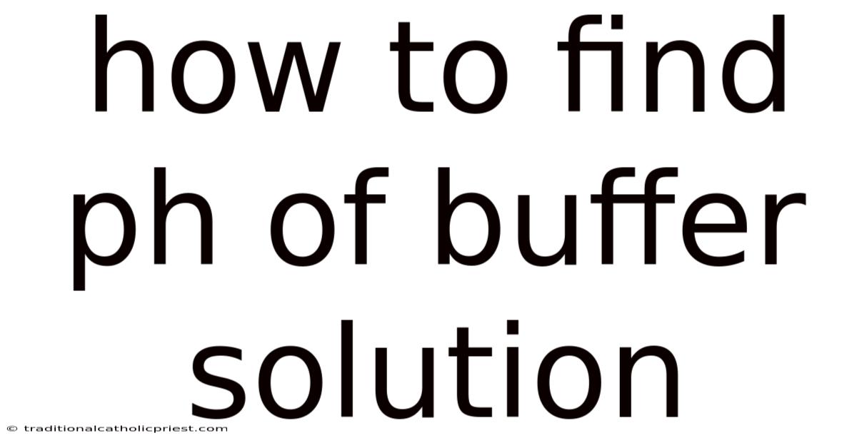 How To Find Ph Of Buffer Solution