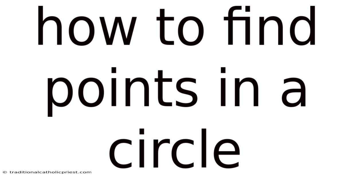 How To Find Points In A Circle