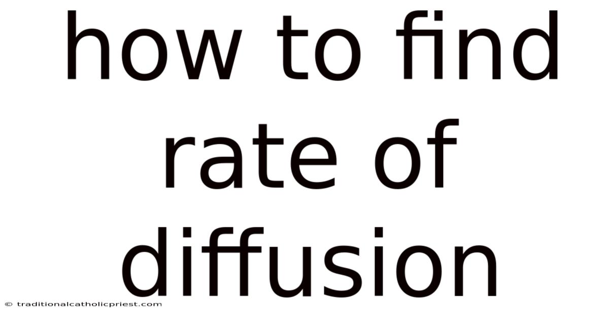 How To Find Rate Of Diffusion