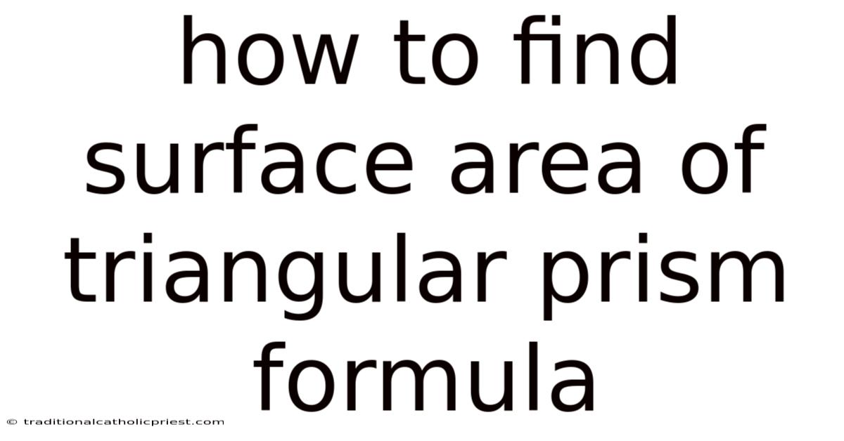 How To Find Surface Area Of Triangular Prism Formula