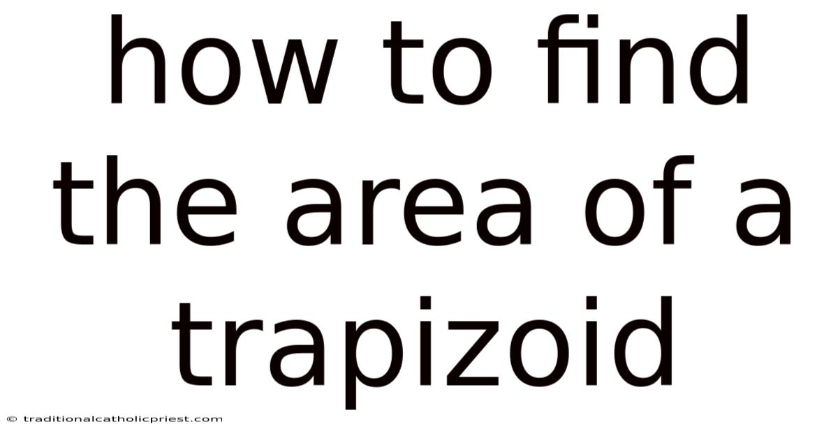 How To Find The Area Of A Trapizoid