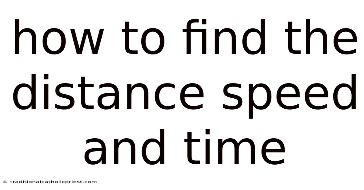 How To Find The Distance Speed And Time