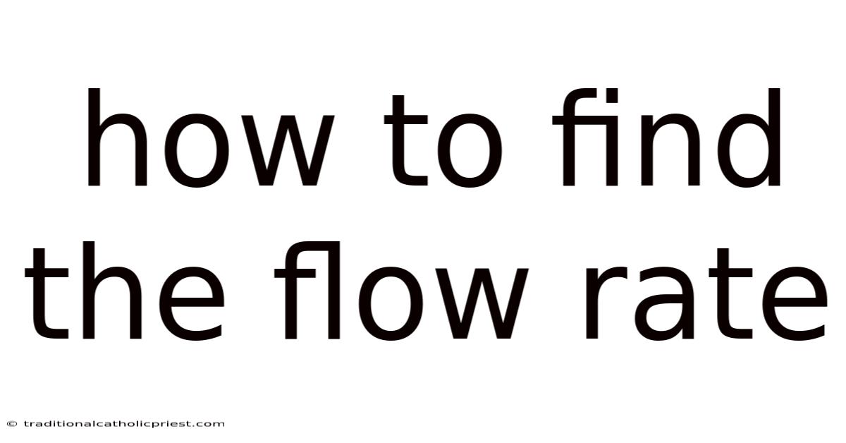 How To Find The Flow Rate