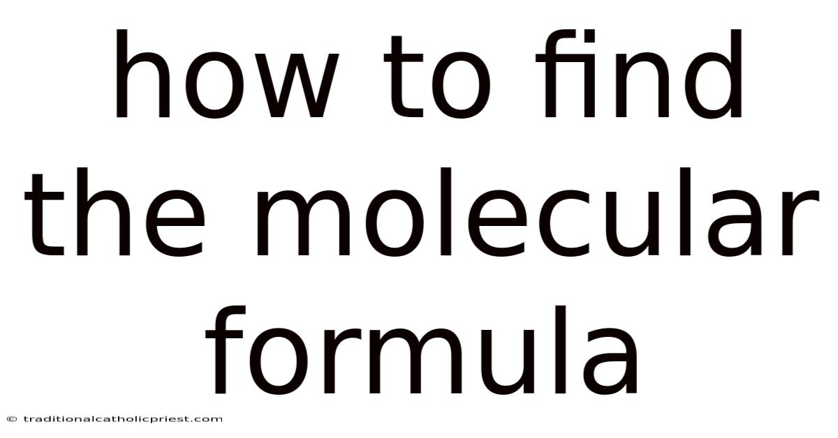 How To Find The Molecular Formula