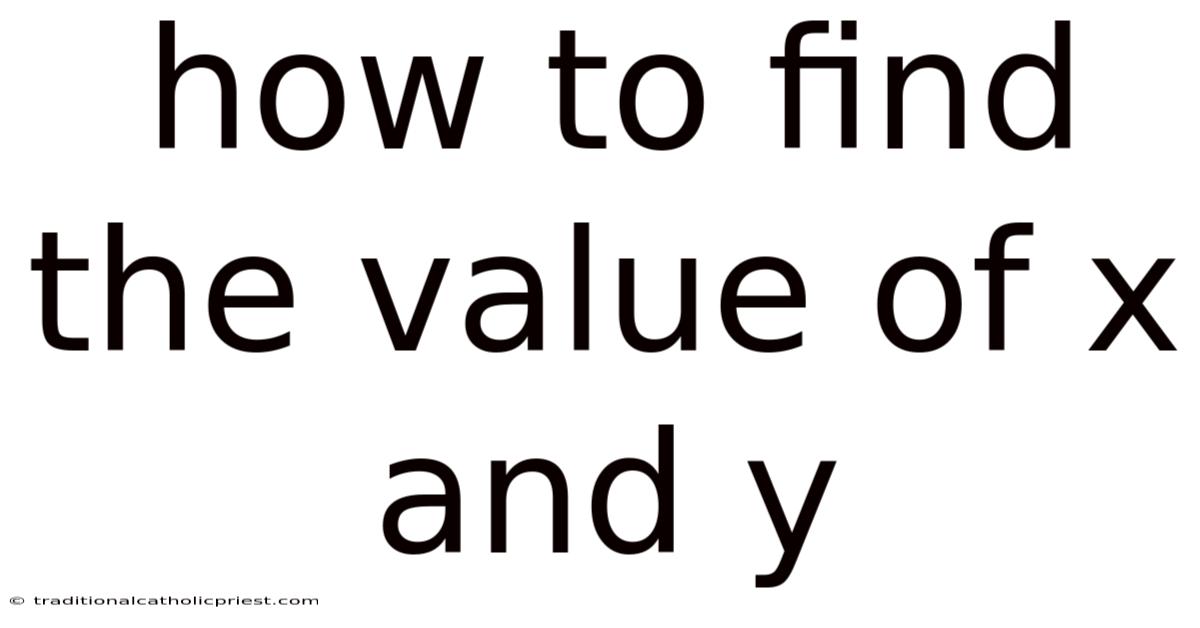How To Find The Value Of X And Y
