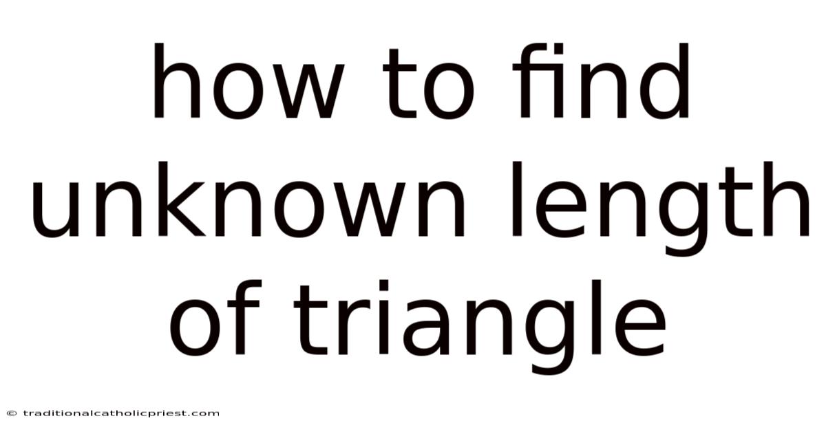 How To Find Unknown Length Of Triangle