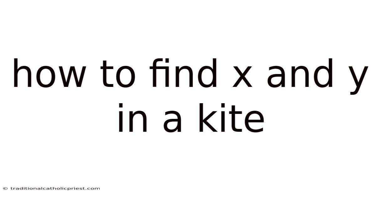 How To Find X And Y In A Kite