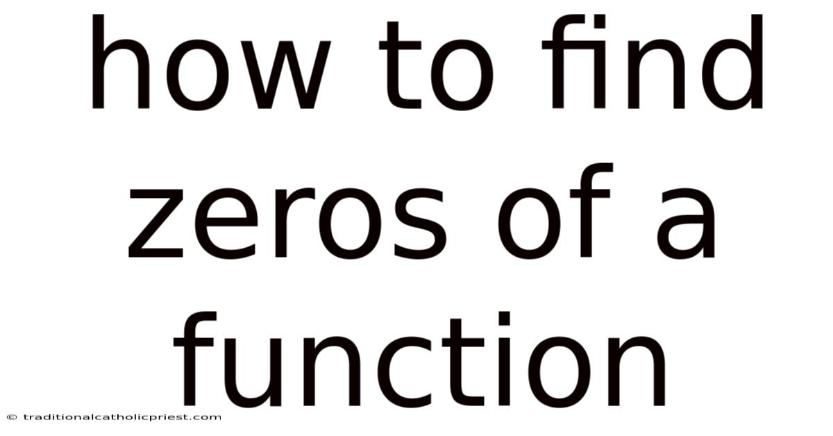 How To Find Zeros Of A Function