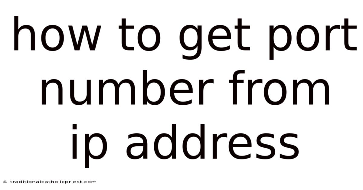 How To Get Port Number From Ip Address