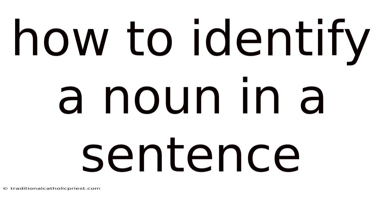 How To Identify A Noun In A Sentence